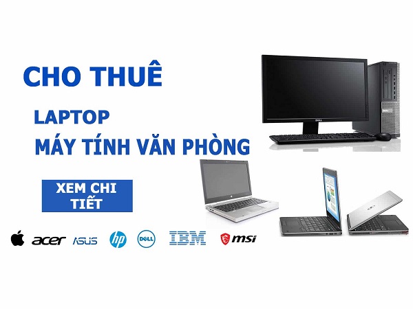Top 7 dịch vụ cho thuê PC, Laptop uy tín nhất ở Hà Nội
