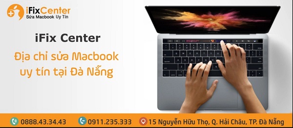 Top 10 địa chỉ sửa chữa Macbook ở Đà Nẵng uy tín nhất
